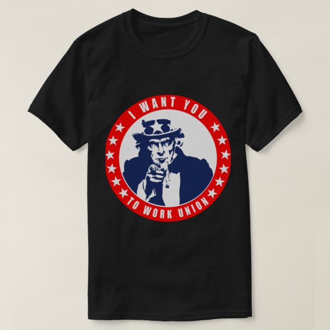 Funny Uncle Sam - Work Union   T-Shirt (Design Front)