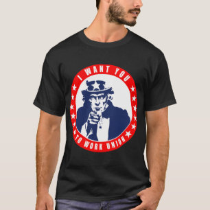 Funny Uncle Sam - Work Union T-Shirt