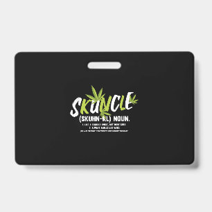 Funny Uncle Weed Smoker Skuncle Uncle Lover Gift ID Badge