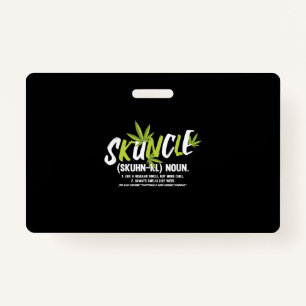 Funny Uncle Weed Smoker Skuncle Uncle Lover Gift ID Badge