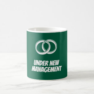 Funny Under New Management   Wedding & Marriage  Coffee Mug