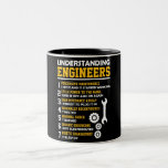 Funny Understanding Engineers Two-Tone Coffee Mug<br><div class="desc">Mugs
Funny Understanding Engineers
Quotes/Sayings
Cute/Trendy/Unique
Customisable</div>