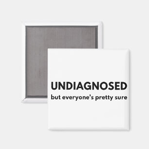 Funny Undiagnosed Autism Quote Touch of the Tism Magnet