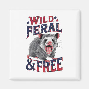 Funny Unhinged Opossum Wild Feral And Free Possum Magnet