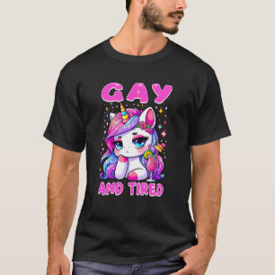 Funny Unicorn Gay and Tired Adult Humour Gay Gift T-Shirt
