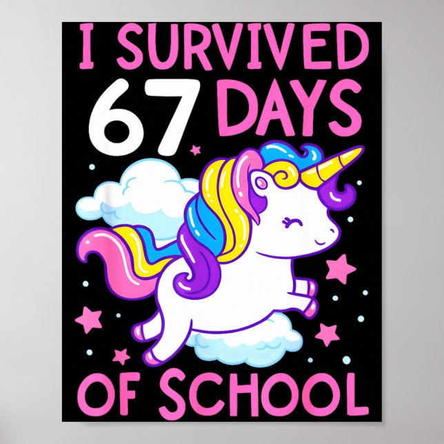 Funny Unicorn I Survived 67 Days Of School Meme Fo Poster (Front)