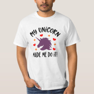 Funny Unicorn Made Me Do It T-Shirt