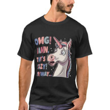 Funny Unicorn OMG That's crazy anyway