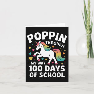 Funny Unicorn Poppin My Way Through 100 Days Schoo Card