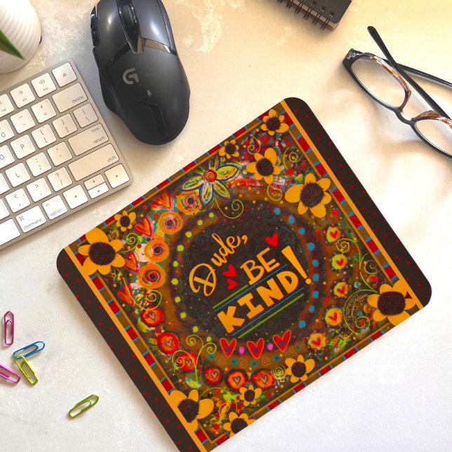 Funny Unique Dude Be Kind Daisy Kindness Mouse Mat (Creator Uploaded)