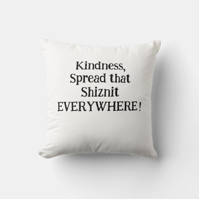 Funny, unique gift for ANYONE! Cushion (Front)