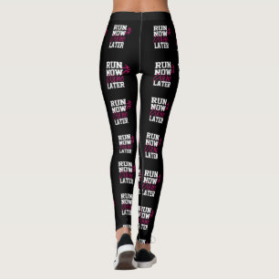 Funny Unique Run Now Wine Later Race Day Fun Leggings