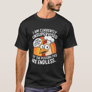 Funny Unsupervised Chicken Meme T-Shirt