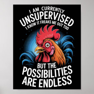 Funny Unsupervised Saying Crazy Rooster Possibilit Poster
