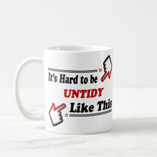 Funny untidy person coffee mug