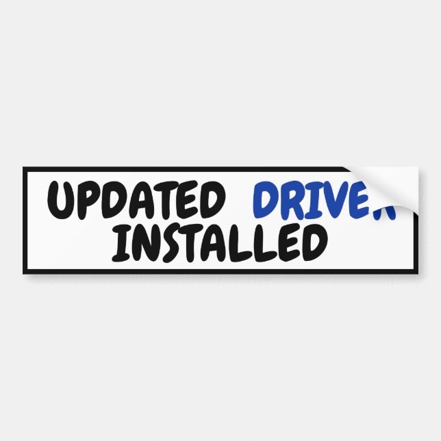 Funny Updated Driver Installed New Driving License Bumper Sticker (Front)