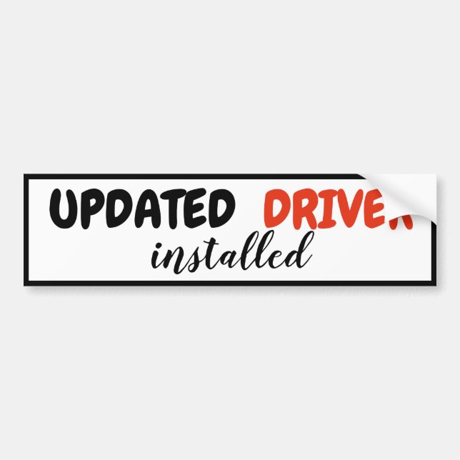 Funny Updated Driver Installed New Driving License Bumper Sticker (Front)