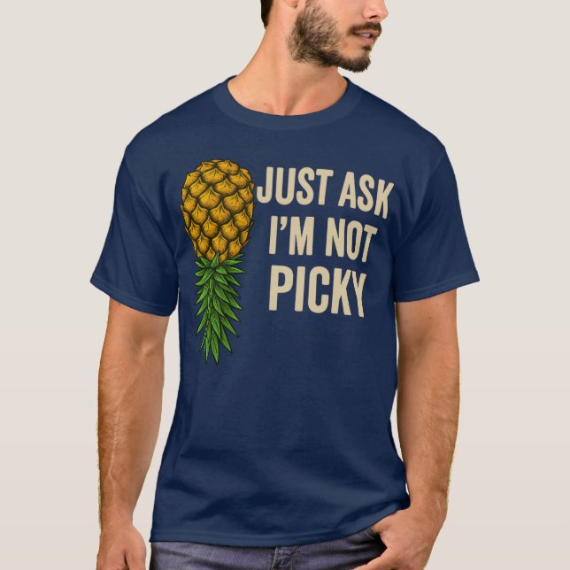 Funny Upside Down Pineapple Shirt Just Ask I’m Not (Front)