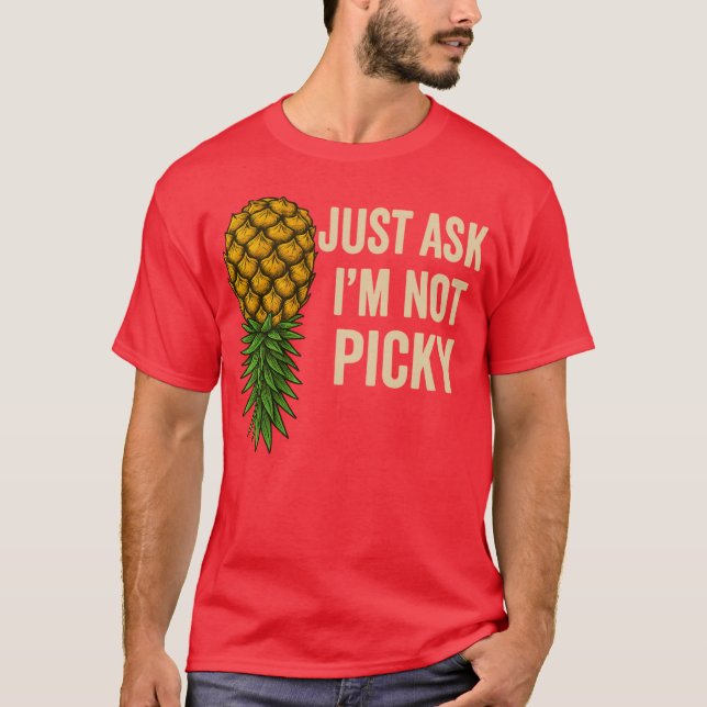 Funny Upside Down Pineapple Shirt Just Ask I’m Not (Front)