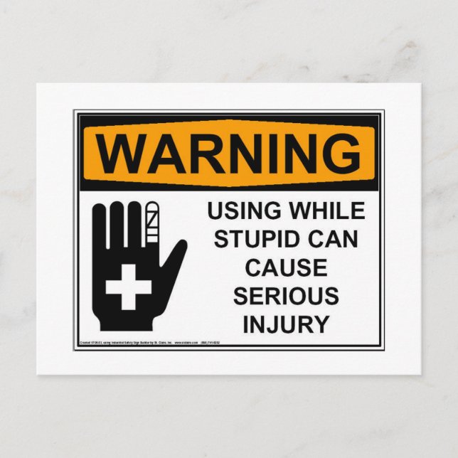 Funny Using While Stupid Postcard (Front)