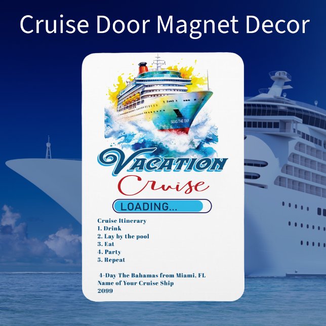 Funny Vacation Loading Cruise Ship Door  Magnet (Fun Cruise Door Decor Magnet. Personal with your own text. Customized for your next cruise vacation.)