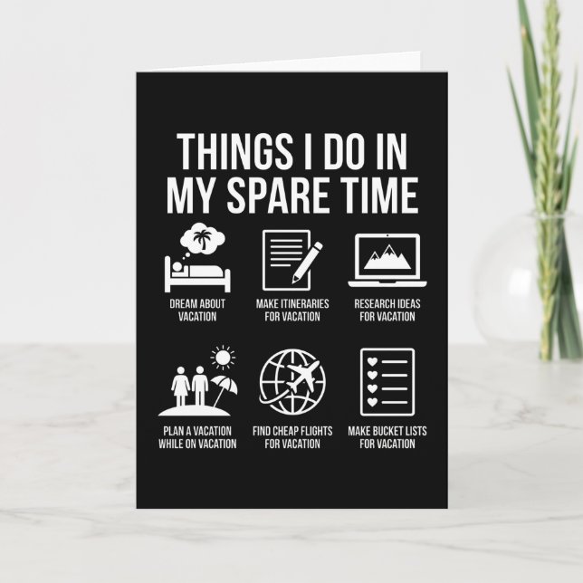 Funny Vacation Lover Spare Time Travel Planning Card (Front)