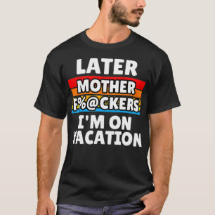 Funny Vacation T-Shirt