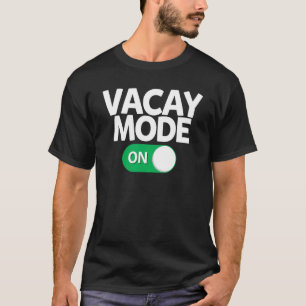 Funny Vacay Mode On Summer Vacation School Teacher T-Shirt