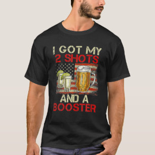 Funny Vaccination I Got My Two Shots And A Booster T-Shirt