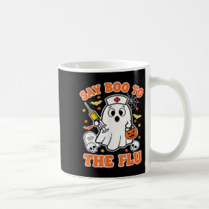 Funny Vaccine Say Boo To The Flu Ghost Nurse Hallo Coffee Mug