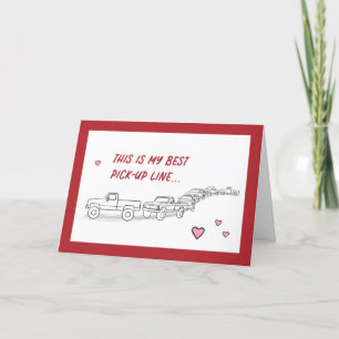 Funny Valentine Card Pickup Line Truck Love 5x7" 