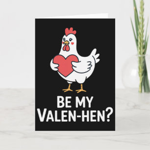Funny Valentine Cute Chicken Lover Be My Valen Hen Card