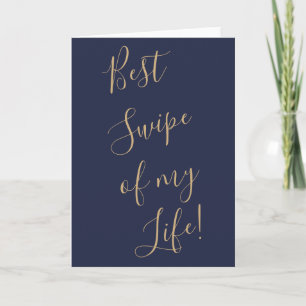 Funny Valentine Day Card Best swipe of my life