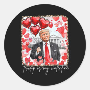 Funny Valentine Day Trump Is My Valentine Red Bubb Classic Round Sticker