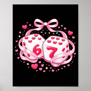 Funny Valentine Dice 6 7 Preppy 67 Six Seven Women Poster