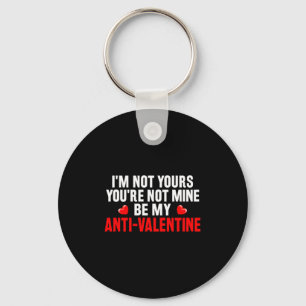 Funny Valentine Em For Valentines Day Be My Anti-v Key Ring