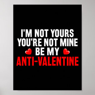 Funny Valentine Em For Valentines Day Be My Anti-v Poster