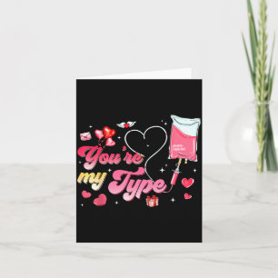 Funny Valentine Er Rn Nurse You're My Type Men Wom Card