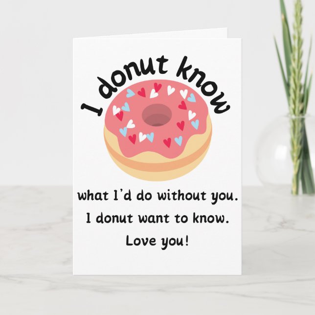 Funny Valentine I Doughnut Know Folded Card (Front)