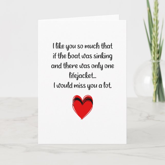 Funny Valentine, I Like You So Much Holiday Card (Front)
