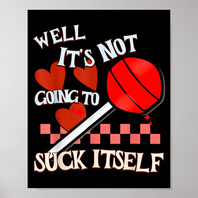 Funny Valentine Lollip Cheeky Rude Adult Humor Can Poster (Front)