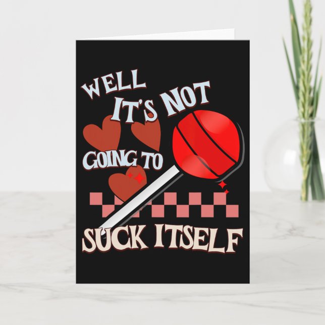 Funny Valentine Lollipop Cheeky Rude Adult Humor C Card (Front)
