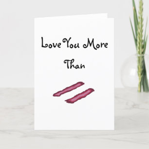 Funny Valentine Love You Bacon Holiday Card