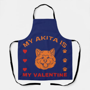 Funny Valentine My Akita Is My Valentine Apron