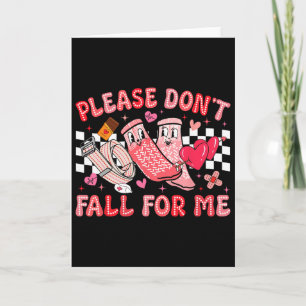Funny Valentine Nurse Please Don't Fall For Me Rn Card