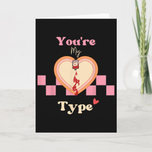 Funny Valentine Retro Vintage You're My Type Blood Card