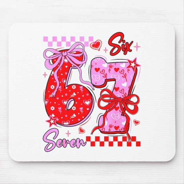 Funny Valentine S Day 67 Meme 6 7 Valentine Bow He Mouse Mat (Front)