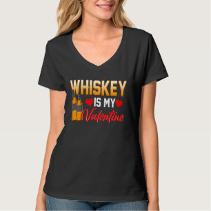 Funny Valentine S Day For Single Whiskey Drinkers T-Shirt