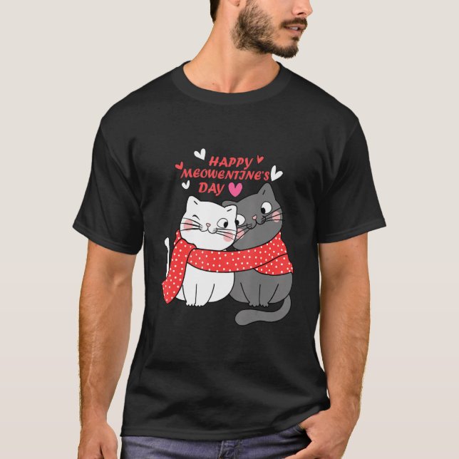 Funny Valentine S Day Quote Happy Meowentines Day  T-Shirt (Front)
