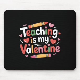 Funny Valentine Teacher Crayon Teaching Is My Vale Mouse Mat